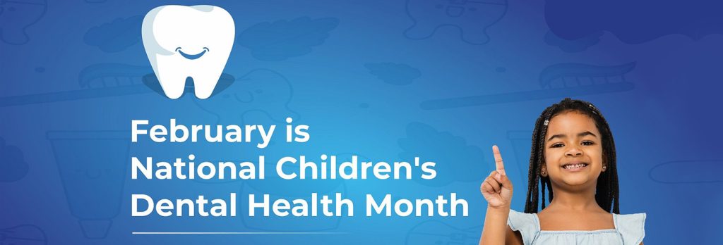 National Children Dental Health Month