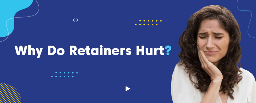 do retainers hurt