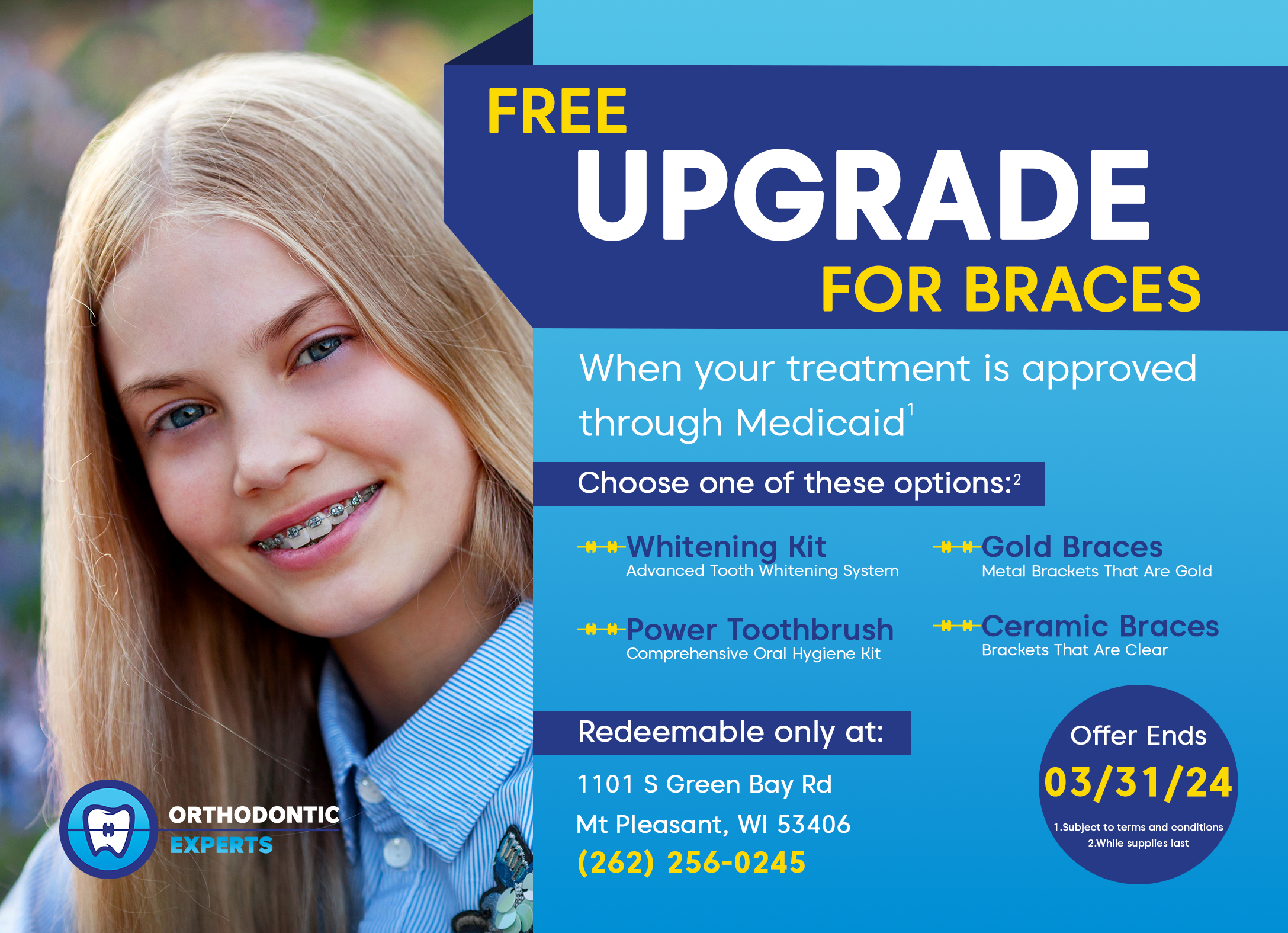 Free Upgrade for braces