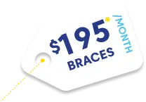 Braces 195$/month